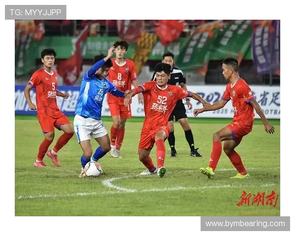 聚焦湘超足球发展推动湖南本土联赛全面升级与青年培养探索之路