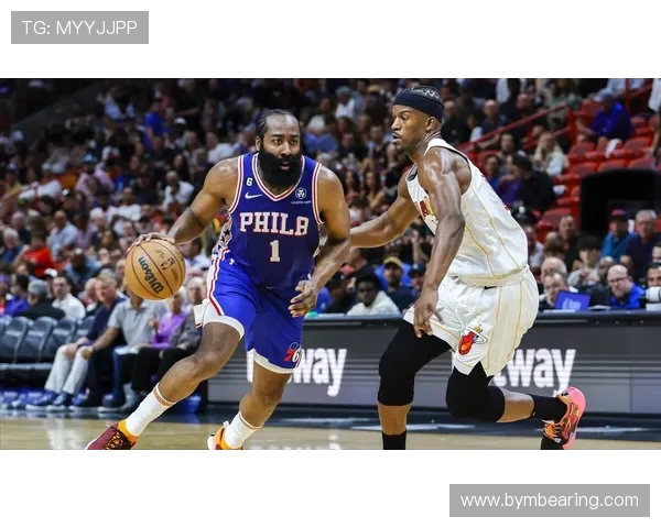 76人迎战热火展开激烈对决 哈登与巴特勒对飙看谁能率队制胜